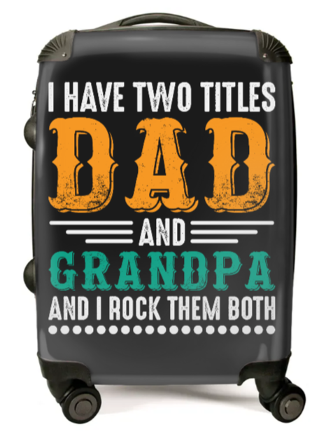 I Have Two Titles Dad And Grandpa